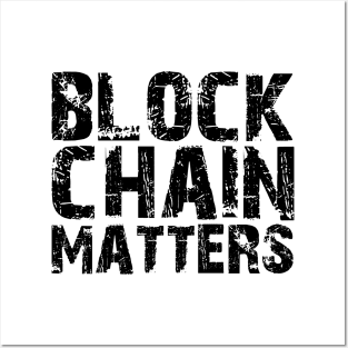 Block Chain Matters Posters and Art